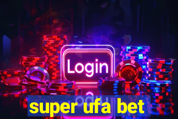 super ufa bet